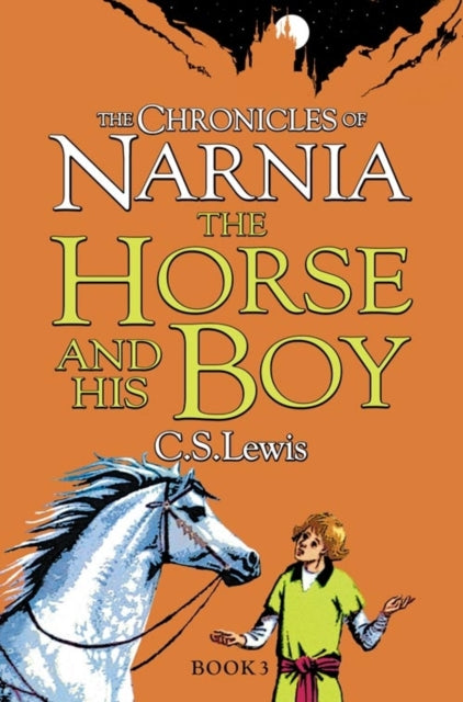 The Horse and His Boy : Book 3 (ISBN: 9780007323081)