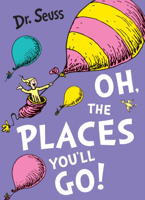 Oh, The Places You'll Go! (ISBN: 9780007413577)