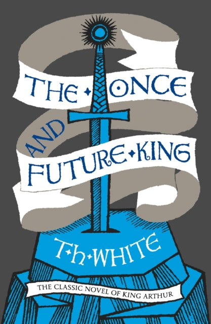 The Once and Future King (ISBN: 9780008108588)