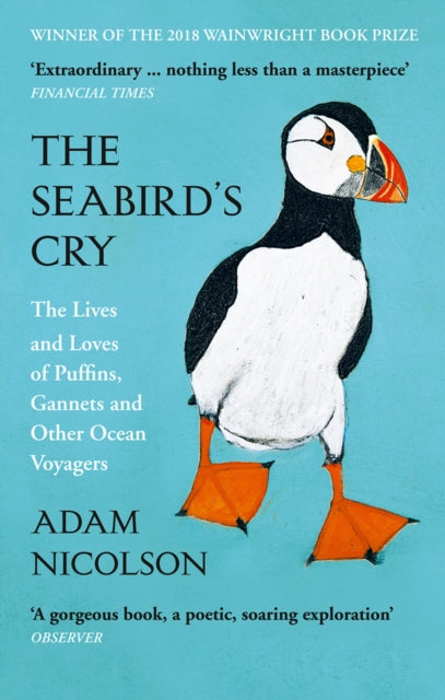 The Seabird’s Cry : The Lives and Loves of Puffins, Gannets and Other Ocean Voyagers (ISBN: 9780008165703)