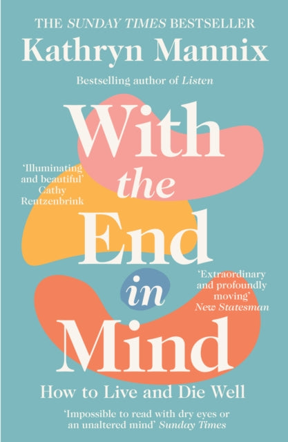 With the End in Mind : How to Live and Die Well (ISBN: 9780008210915)