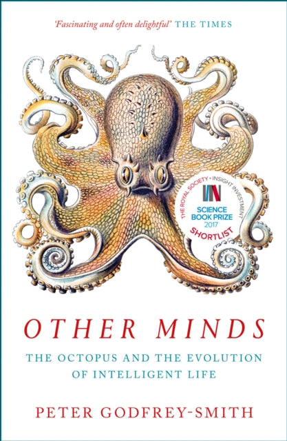 Other Minds : The Octopus and the Evolution of Intelligent Life (ISBN: 9780008226299)