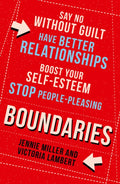 Boundaries : Say No without Guilt, Have Better Relationships, Boost Your Self-Esteem, Stop People-Pleasing (ISBN: 9780008271602)