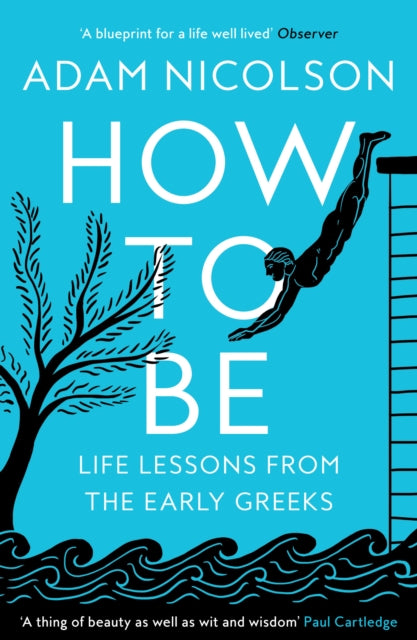 How to Be : Life Lessons from the Early Greeks (ISBN: 9780008490829)