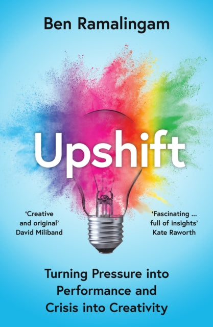 Upshift : Turning Pressure into Performance and Crisis into Creativity (ISBN: 9780008498344)