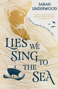 Lies We Sing to the Sea (ISBN: 9780008518080)