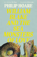 William Blake and The Sea Monsters of Love (ISBN: 9780008534387)