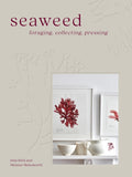 Seaweed : Foraging, Collecting, Pressing (ISBN: 9780008557409)
