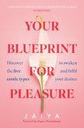Your Blueprint for Pleasure : Discover the 5 Erotic Types to Awaken – and Fulfil – Your Desires (ISBN: 9780008558673)