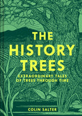 The History Trees : Extraordinary Tales of Trees Through Time (ISBN: 9780008622411)