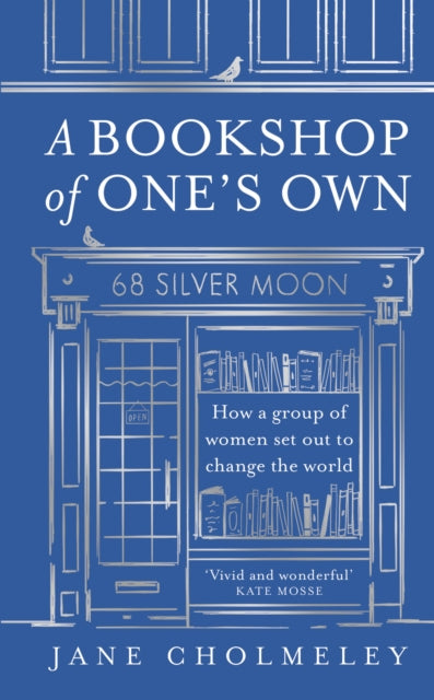 A Bookshop of One’s Own : How a Group of Women Set out to Change the World (ISBN: 9780008651077)