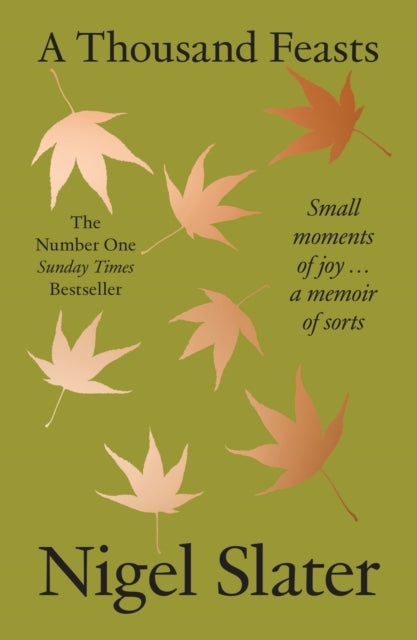 A Thousand Feasts : Small Moments of Joy … a Memoir of Sorts (ISBN: 9780008670788)