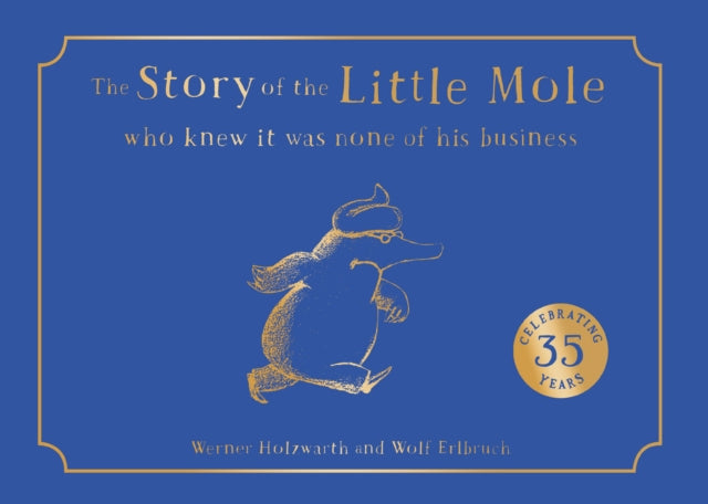 The Story of the Little Mole who knew it was none of his business (ISBN: 9780008686130)