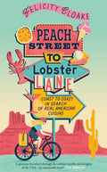Peach Street to Lobster Lane : Coast to Coast in Search of Real American Cuisine (ISBN: 9780008687687)
