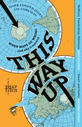 This Way Up : When Maps Go Wrong (and Why it Matters) (ISBN: 9780008710323)