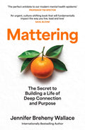 Mattering : The Secret to Building a Life of Deep Connection and Purpose (ISBN: 9780008718824)