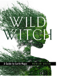 Wild Witch : A Guide to Earth Magic (ISBN: 9780008719012)