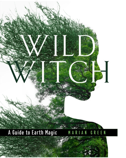 Wild Witch : A Guide to Earth Magic (ISBN: 9780008719012)