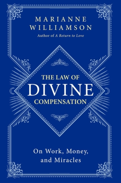 The Law of Divine Compensation : On Work, Money, and Miracles (ISBN: 9780062205421)