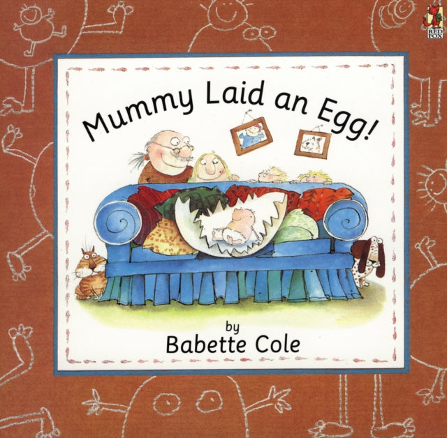 Mummy Laid An Egg! (ISBN: 9780099299110)