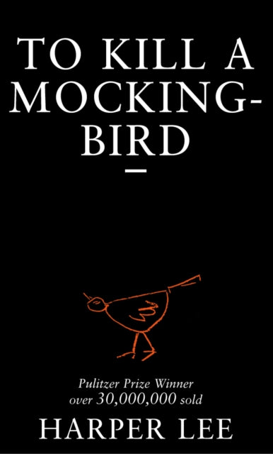 To Kill A Mockingbird (ISBN: 9780099419785)