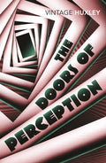 The Doors of Perception : And Heaven and Hell (ISBN: 9780099458203)