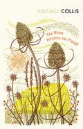 The Worm Forgives the Plough (ISBN: 9780099529484)