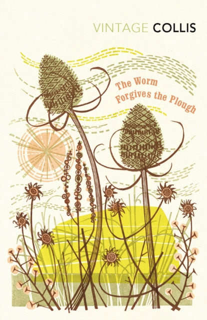 The Worm Forgives the Plough (ISBN: 9780099529484)
