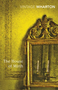 The House of Mirth (ISBN: 9780099540762)