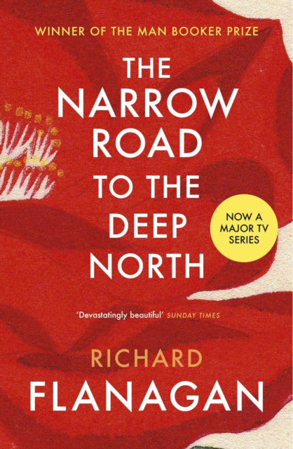 The Narrow Road to the Deep North : Discover the Booker prize-winning masterpiece (ISBN: 9780099593584)