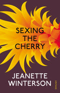 Sexing the Cherry (ISBN: 9780099598176)