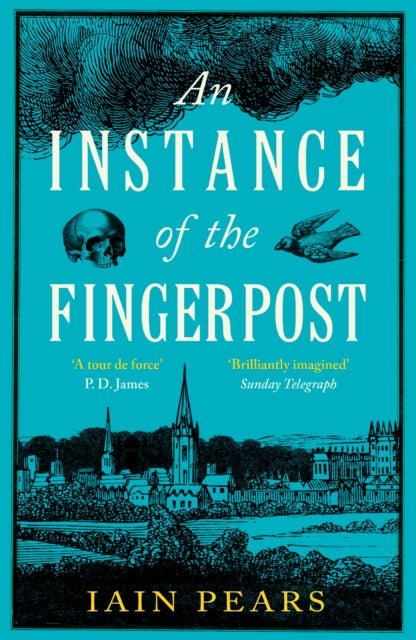 An Instance of the Fingerpost : Explore the murky world of 17th-century Oxford in this iconic historical thriller (ISBN: 9780099751816)
