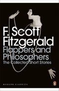 Flappers and Philosophers: The Collected Short Stories of F. Scott Fitzgerald (ISBN: 9780141192505)