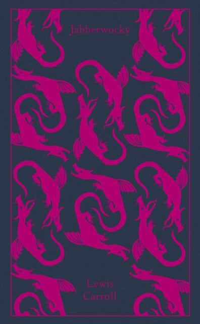 Jabberwocky and Other Nonsense : Collected Poems (ISBN: 9780141195940)