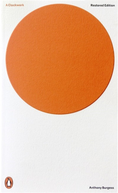 A Clockwork Orange : Restored Edition (ISBN: 9780141197531)