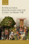 Intercultural Explorations and the Court of Henry VIII (ISBN: 9780192863454)