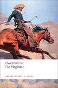 The Virginian : A Horseman of the Plains (ISBN: 9780199554102)