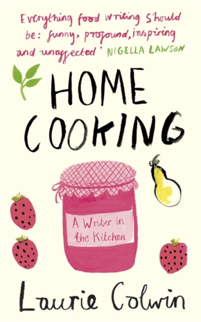 Home Cooking : A Writer in the Kitchen (ISBN: 9780241145715)