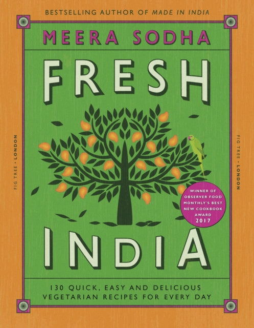 Fresh India : 130 Quick, Easy and Delicious Vegetarian Recipes for Every Day (ISBN: 9780241200421)