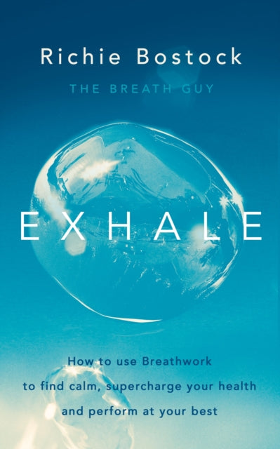Exhale : How to Use Breathwork to Find Calm, Supercharge Your Health and Perform at Your Best (ISBN: 9780241404423)