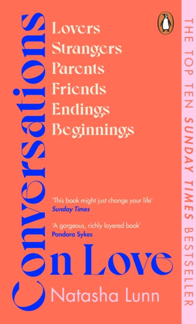 Conversations on Love : with Philippa Perry, Dolly Alderton, Roxane Gay, Stephen Grosz, Esther Perel, and many more (ISBN: 9780241448748)