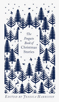 The Penguin Book of Christmas Stories : From Hans Christian Andersen to Angela Carter (ISBN: 9780241455654)