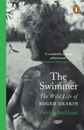 The Swimmer : The Wild Life of Roger Deakin (ISBN: 9780241471487)