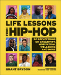 Life Lessons from Hip-Hop : 50 Reflections on Creativity, Motivation and Wellbeing (ISBN: 9780241567081)