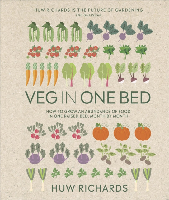 Veg in One Bed New Edition : How to Grow an Abundance of Food in One Raised Bed, Month by Month (ISBN: 9780241614808)