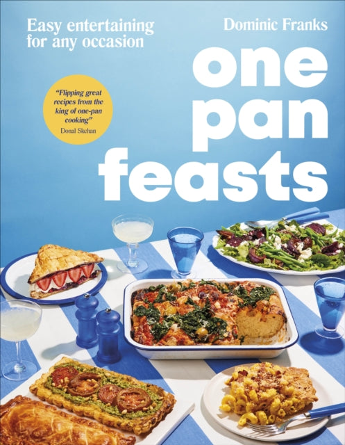 One Pan Feasts : Easy Entertaining for Any Occasion (ISBN: 9780241732281)