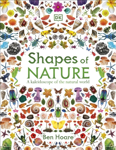 Shapes of Nature : A Kaleidoscope of the Natural World (ISBN: 9780241772256)