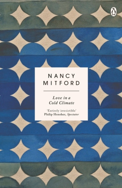 Love in a Cold Climate : The wickedly funny sequel to The Pursuit of Love (ISBN: 9780241974698)