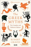 The Greek Myths : The Complete and Definitive Edition (ISBN: 9780241982358)