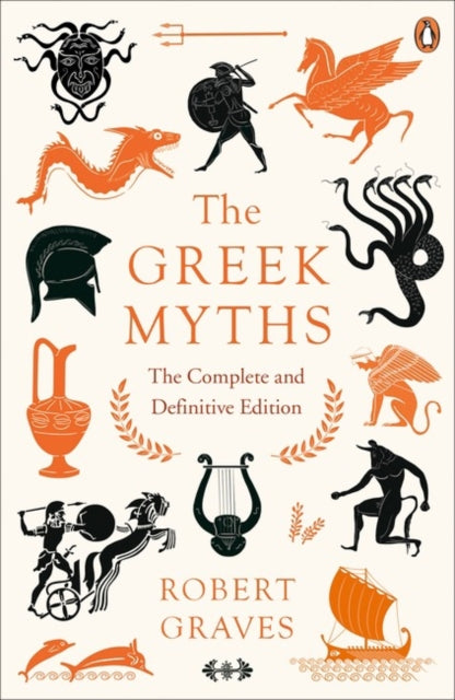 The Greek Myths : The Complete and Definitive Edition (ISBN: 9780241982358)